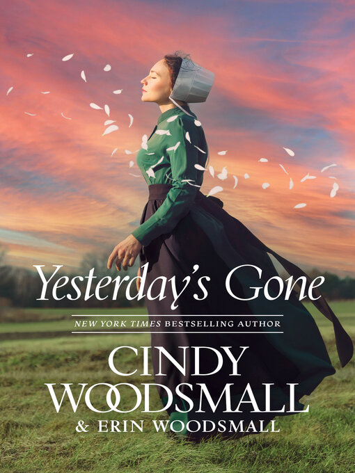 Title details for Yesterday's Gone by Cindy Woodsmall - Available